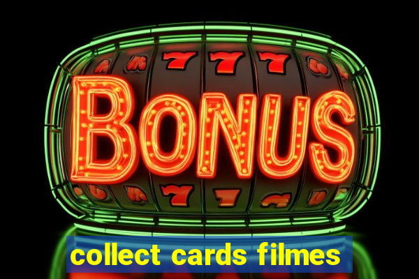 collect cards filmes